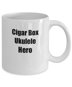 Funny Cigar Box Ukulele Hero Mug Musician Gift Instrument Player Gag Coffee Tea Cup-Coffee Mug