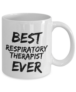 Respiratory Therapist Mug Best Ever Funny Gift for Coworkers Novelty Gag Coffee Tea Cup-Coffee Mug