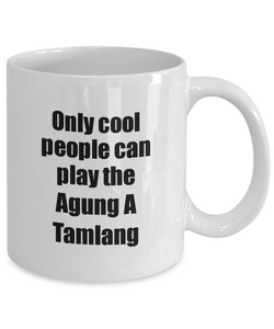 Agung A Tamlang Player Mug Musician Funny Gift Idea Gag Coffee Tea Cup-Coffee Mug