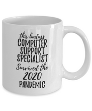 Load image into Gallery viewer, This Badass Computer Support Specialist Survived The 2020 Pandemic Mug Funny Coworker Gift Epidemic Worker Gag Coffee Tea Cup-Coffee Mug