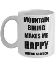 Load image into Gallery viewer, Mountain Biking Mug Lover Fan Funny Gift Idea Hobby Novelty Gag Coffee Tea Cup Makes Me Happy-Coffee Mug