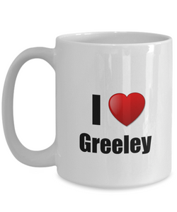 Greeley Mug I Love City Lover Pride Funny Gift Idea for Novelty Gag Coffee Tea Cup-Coffee Mug