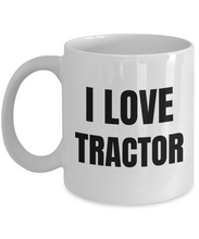 Load image into Gallery viewer, I Love Tractor Mug Farmer Funny Gift Idea Novelty Gag Coffee Tea Cup-Coffee Mug