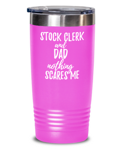 Funny Stock Clerk Dad Tumbler Gift Idea for Father Gag Joke Nothing Scares Me Coffee Tea Insulated Cup With Lid-Tumbler