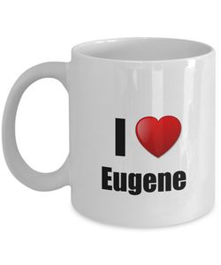 Eugene Mug I Love City Lover Pride Funny Gift Idea for Novelty Gag Coffee Tea Cup-Coffee Mug