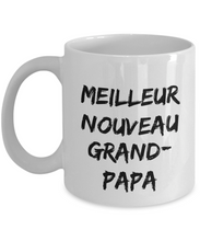 Load image into Gallery viewer, New Grandpa Mug In French Cadeau Pour Nouveau Grand-Papa Funny Gift Idea for Novelty Gag Coffee Tea Cup-[style]
