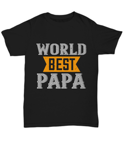 Papa T-Shirt World Best Papa Cute Dad Gift Unisex Tee-Shirt / Hoodie