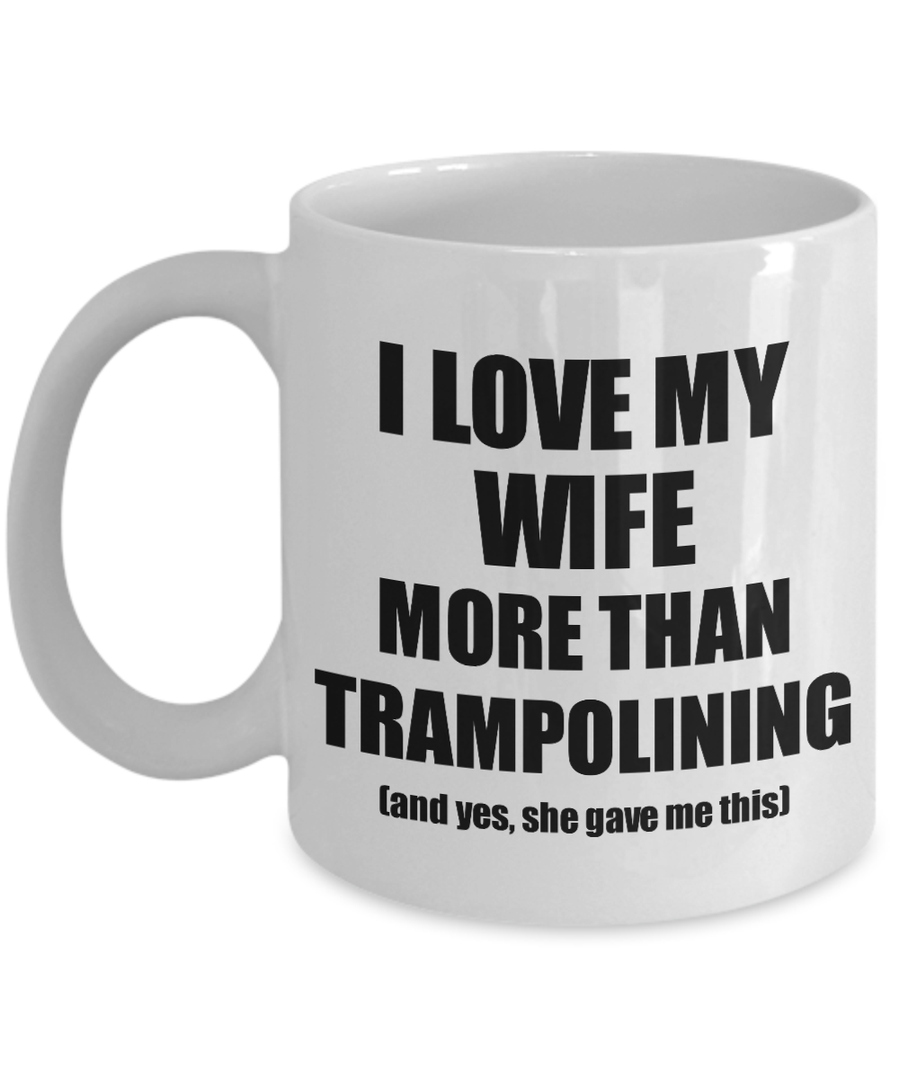 Trampolining Husband Mug Funny Valentine Gift Idea For My Hubby Lover From Wife Coffee Tea Cup-Coffee Mug