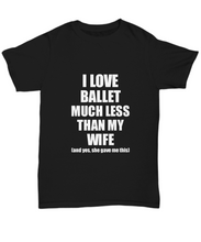 Load image into Gallery viewer, Ballet Husband T-Shirt Valentine Gift Idea For My Hubby Unisex Tee-Shirt / Hoodie