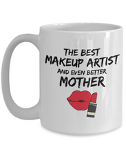 Load image into Gallery viewer, Funny Makeup Artist Mom Mug Best Mother Coffee Cup-Coffee Mug
