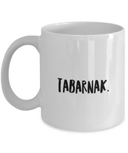 Load image into Gallery viewer, Tabarnak Mug Quebec Swear In French Expression Funny Gift Idea for Novelty Gag Coffee Tea Cup-Coffee Mug