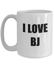Load image into Gallery viewer, I Love Bj Mug Funny Gift Idea Novelty Gag Coffee Tea Cup-[style]