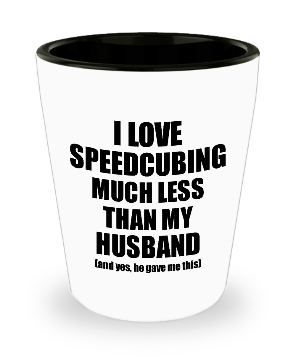 Speedcubing Wife Shot Glass Funny Valentine Gift Idea For My Spouse From Husband I Love Liquor Lover Alcohol 1.5 oz Shotglass-Shot Glass