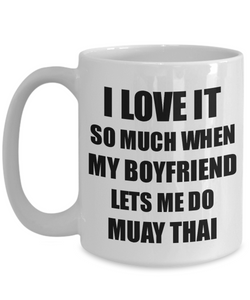 Muay Thai Mug Funny Gift Idea For Girlfriend I Love It When My Boyfriend Lets Me Novelty Gag Sport Lover Joke Coffee Tea Cup-Coffee Mug