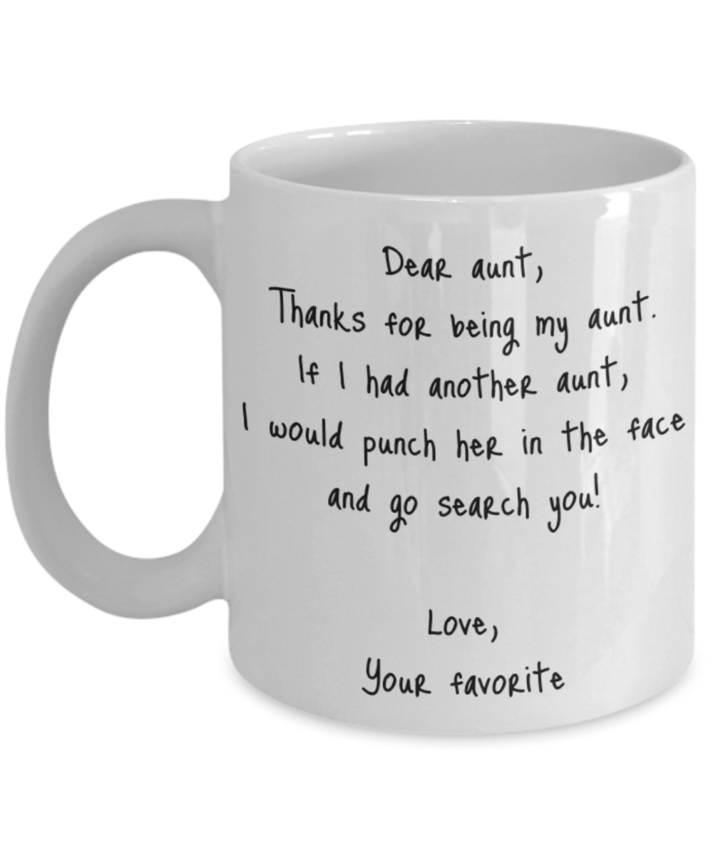 Aunt Mug Dear Funny Gift Idea For My Novelty Gag Coffee Tea Cup Punch In the Face-Coffee Mug