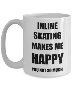 Inline Skating Mug Lover Fan Funny Gift Idea Hobby Novelty Gag Coffee Tea Cup Makes Me Happy-Coffee Mug