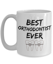 Load image into Gallery viewer, Orthodontist Mug - Best Orthodontist Ever - Funny Gift for Ortodontist-Coffee Mug