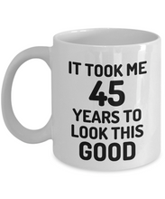 Load image into Gallery viewer, 45th Birthday Mug 45 Year Old Anniversary Bday Funny Gift Idea for Novelty Gag Coffee Tea Cup-[style]