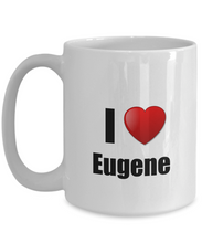 Load image into Gallery viewer, Eugene Mug I Love City Lover Pride Funny Gift Idea for Novelty Gag Coffee Tea Cup-Coffee Mug