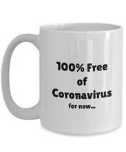 Load image into Gallery viewer, 100% Free of Coronavirus Mug Funny Gift Idea COVID-19 Desease Virus Flu Pandemic Coffee Tea Cup-Coffee Mug