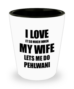 Pehlwani Shot Glass Funny Gift Idea For Husband I Love It When My Wife Lets Me Novelty Gag Sport Lover Joke Liquor Lover Alcohol 1.5 oz Shotglass-Shot Glass