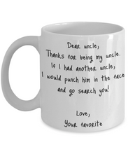 Load image into Gallery viewer, Uncle Mug Dear Funny Gift Idea For My Novelty Gag Coffee Tea Cup Punch In the Face-Coffee Mug