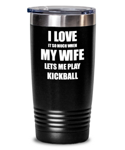 Funny Kickball Tumbler Gift Idea For Husband I Love It When My Wife Lets Me Sport Lover Joke Insulated Cup With Lid-Tumbler