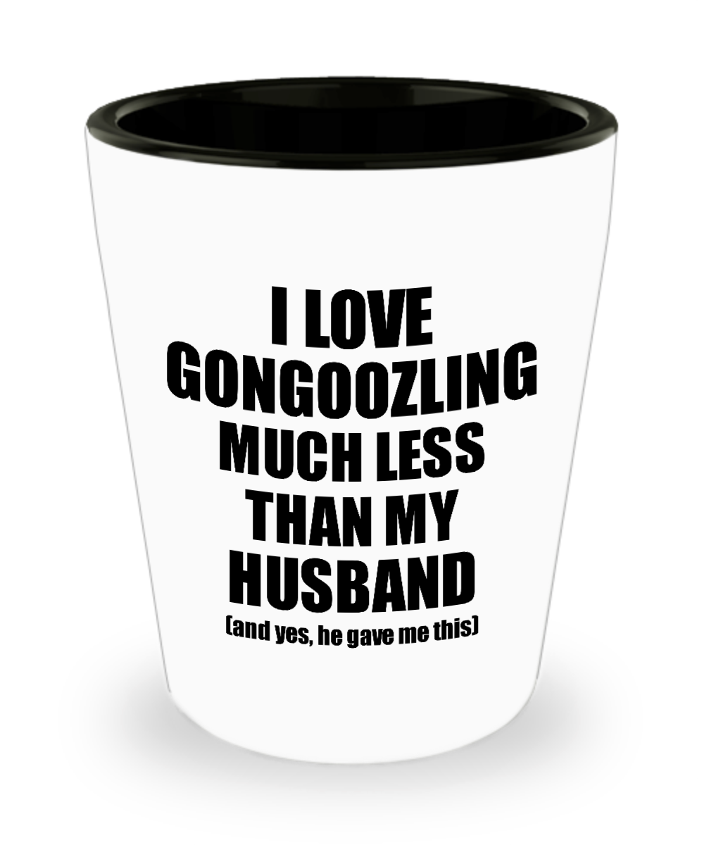 Gongoozling Wife Shot Glass Funny Valentine Gift Idea For My Spouse From Husband I Love Liquor Lover Alcohol 1.5 oz Shotglass-Shot Glass