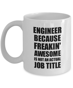 Engineer Mug Freaking Awesome Funny Gift Idea for Coworker Employee Office Gag Job Title Joke Coffee Tea Cup-Coffee Mug