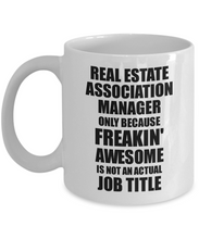 Load image into Gallery viewer, Real Estate Association Manager Mug Freaking Awesome Funny Gift Idea for Coworker Employee Office Gag Job Title Joke Tea Cup-Coffee Mug
