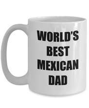 Load image into Gallery viewer, Mexican Dad Mug Worlds Best Funny Gift Idea for Novelty Gag Coffee Tea Cup-Coffee Mug