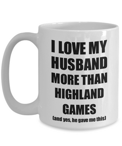 Highland Games Wife Mug Funny Valentine Gift Idea For My Spouse Lover From Husband Coffee Tea Cup-Coffee Mug