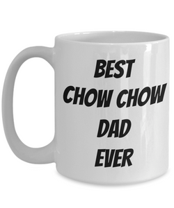 Chow Dad Mug Best Ever Funny Gift Idea for Novelty Gag Coffee Tea Cup-Coffee Mug