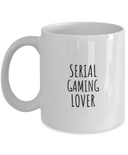 Load image into Gallery viewer, Serial Gaming Lover Mug Funny Gift Idea For Hobby Addict Pun Quote Fan Gag Joke Coffee Tea Cup-Coffee Mug