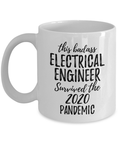 This Badass Electrical Engineer Survived The 2020 Pandemic Mug Funny Coworker Gift Epidemic Worker Gag Coffee Tea Cup-Coffee Mug