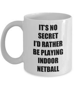 Indoor Netball Mug Sport Fan Lover Funny Gift Idea Novelty Gag Coffee Tea Cup-Coffee Mug
