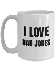 Load image into Gallery viewer, I Love Dad Jokes Mug Funny Gift Idea Novelty Gag Coffee Tea Cup-Coffee Mug