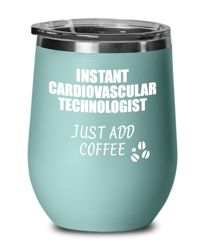 Funny Cardiovascular Technologist Wine Glass Saying Instant Just Add Coffee Gift Insulated Tumbler Lid-Wine Glass
