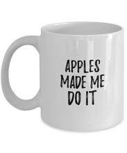 Load image into Gallery viewer, Apples Made Me Do It Mug Funny Foodie Present Idea Coffee tea Cup-Coffee Mug