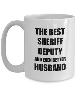 Sheriff Deputy Husband Mug Funny Gift Idea for Lover Gag Inspiring Joke The Best And Even Better Coffee Tea Cup-Coffee Mug