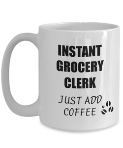 Grocery Clerk Mug Instant Just Add Coffee Funny Gift Idea for Corworker Present Workplace Joke Office Tea Cup-Coffee Mug
