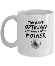 Load image into Gallery viewer, Optician Mom Mug Best Mother Funny Gift for Mama Novelty Gag Coffee Tea Cup-Coffee Mug