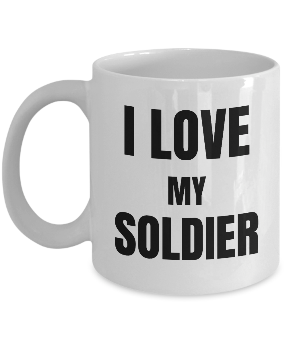 I Love My Soldier Mug Funny Gift Idea Novelty Gag Coffee Tea Cup-Coffee Mug