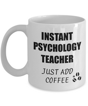 Load image into Gallery viewer, Psychology Teacher Mug Instant Just Add Coffee Funny Gift Idea for Corworker Present Workplace Joke Office Tea Cup-Coffee Mug