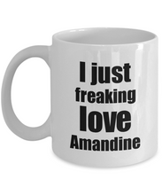 Load image into Gallery viewer, Amandine Lover Mug I Just Freaking Love Funny Gift Idea For Foodie Coffee Tea Cup-Coffee Mug