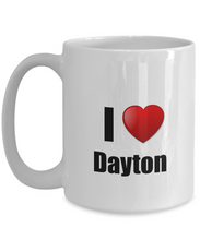 Load image into Gallery viewer, Dayton Mug I Love City Lover Pride Funny Gift Idea for Novelty Gag Coffee Tea Cup-Coffee Mug