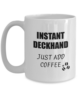 Deckhand Mug Instant Just Add Coffee Funny Gift Idea for Corworker Present Workplace Joke Office Tea Cup-Coffee Mug