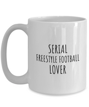 Load image into Gallery viewer, Serial Freestyle Football Lover Mug Funny Gift Idea For Hobby Addict Pun Quote Fan Gag Joke Coffee Tea Cup-Coffee Mug