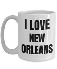 Load image into Gallery viewer, I Love New Orleans Mug Funny Gift Idea Novelty Gag Coffee Tea Cup-Coffee Mug