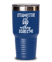 Load image into Gallery viewer, Funny Steamfitter Dad Tumbler Gift Idea for Father Gag Joke Nothing Scares Me Coffee Tea Insulated Cup With Lid-Tumbler